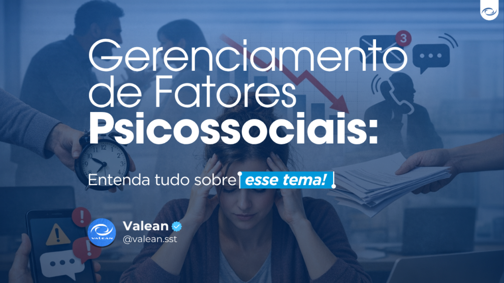 Gerenciamento de Fatores Psicossociais:   Por que ele é essencial nas Empresas? 